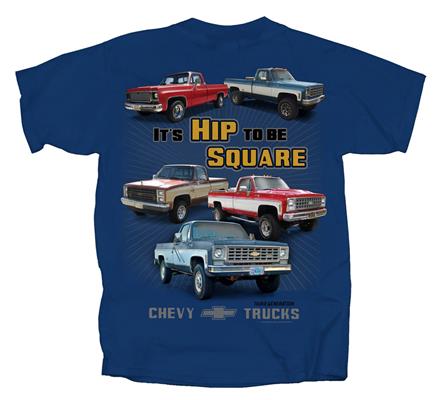 Chevy Trucks - It's Hip To Be Square T-Shirt Blue SMALL DUE LATE 2019 - Click Image to Close