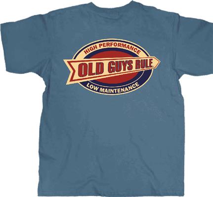 Old Guys Rule High Performance Low Maintenance T-Shirt Blue LARGE - Click Image to Close